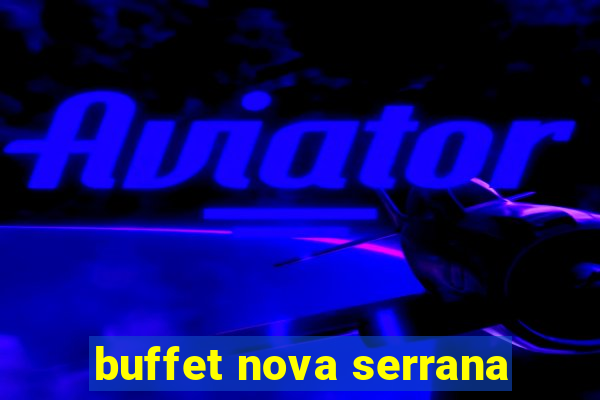 buffet nova serrana